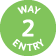 2 way entry